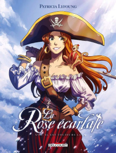 La Rose écarlate Tome 17 : Il est toujours là - Lyfoung Patricia