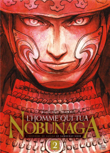 L'homme qui tua Nobunaga. L'histoire de Yasuke, le samouraï noir Tome 2 - Akechi Kenzaburo ; Todo Yutaka ; Lalloz Jacques