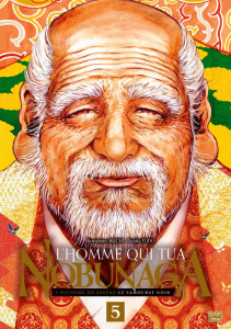 L'homme qui tua Nobunaga Tome 5 - Akechi Kenzaburo ; Todo Yutaka ; Lalloz Jacques