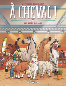 A cheval ! Tome 7 : Les rênes du salon - Dufreney Laurent ; Miss Prickly