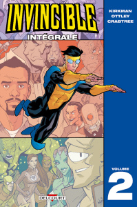Invincible Intégrale Tome 2 - Kirkman Robert ; Ottley Ryan ; Crabtree Bill