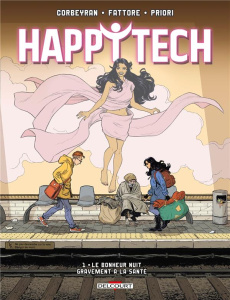 Happytech Tome 1 : Le bonheur nuit gravement à la santé - Corbeyran ; Fattore ; Priori