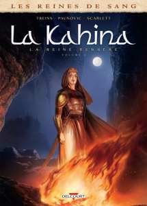 Les reines de sang : La Kahina la Reine Berbère Tome 1 - Treins ; Paunovic ; Scarlett