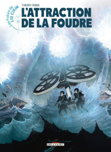 Les futurs de Liu Cixin Tome 7 : L'attraction de la foudre - Robin Thierry ; Cixin Liu