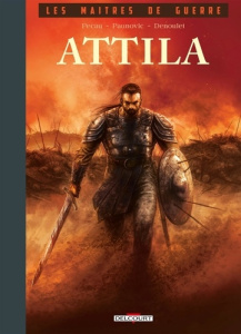 Les Maîtres de guerre : Attila - Paunovic ; Pécau ; Denoulet