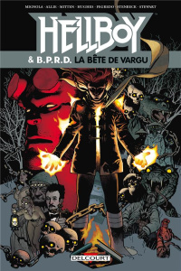 Hellboy & B.P.R.D. Tome 6 : La bête de Vargu - Mignola ; Allie ; Mitten ; Hughes ; Fegredo