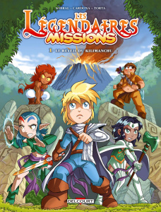 Les Légendaires Missions Tome 1 : Le réveil du Kilimanchu - Sobral Patrick ; Cardona Philippe ; Torta Florence