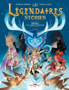 Les Légendaires Stories Tome 4 : Shyska et la source élémentaire - Jung Jessica ; Sobral Patrick