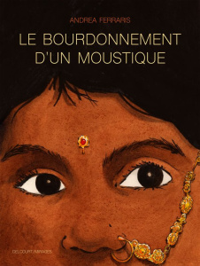 Le bourdonnement d'un moustique - Ferraris Andrea ; Mastrorilli Daniela ; Kee Bettin