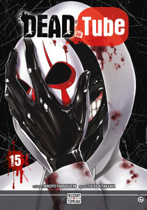 Dead Tube Tome 15 - Yamaguchi Mikoto ; Kitakawa Touta ; Nabhan Fabien