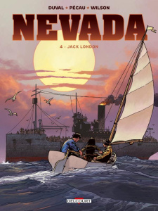 Nevada Tome 4 : Jack London - Duval Fred ; Pécau Jean-Pierre ; Wilson Colin ; Fe