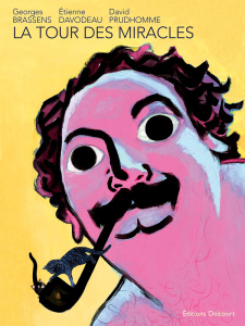 La tour des miracles - Brassens ; Davodeau ; Prudhomme