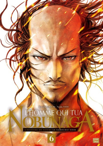 L'homme qui tua Nobunaga Tome 6 - Akechi ; Todo