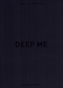 Deep Me - Mathieu Marc-Antoine