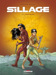 Sillage Tome 22 : Transfert - Buchet Philippe ; Morvan Jean-David