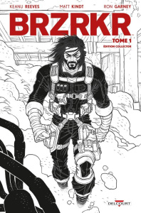 BRZRKR Tome 1 - Edition collector - Reeves Keanu ; Kindt Matt ; Garney Ron