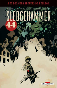 Les dossiers secrets de Hellboy Tome 3 : Sledgehammer 44 - Mignola Mike ; Arcudi John ; Latour Jason ; Campbe