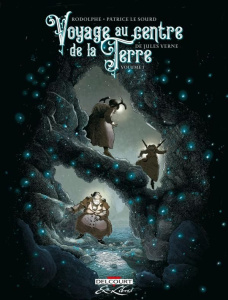 Voyage au centre de la Terre Tome 1 - Rodolphe ; Le Sourd Patrice ; Verne Jules