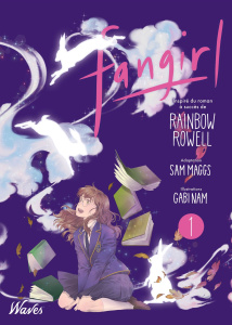 Fangirl Tome 1 - Rowell Rainbow ; Maggs Sam ; Nam Gabi