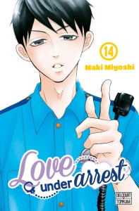 Love under Arrest Tome 14 - Miyoshi Maki