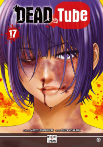 Dead Tube Tome 17 - Yamaguchi Mikoto ; Kitakawa Touta ; Nabhan Fabien