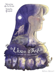 Le Livre d'Ayla Tome 1 : La rune des deux mondes - La Croix Séverine de ; Grabski Violette