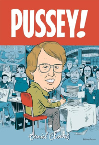 Pussey! - Clowes Daniel ; Capuron Anne