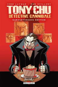 Tony Chu détective cannibale Tome 3 : Gargantuesque Edition - Layman John ; Guillory Rob