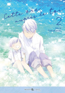 Cette vie auprès de toi Tome 2 - Takahashi Shin ; Lafitte Josua