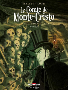 Le Comte de Monte-Cristo d'Alexandre Dumas Tome 2 - Mallet Patrick ; Loth Bruno ; Loth Corentin ; Duma