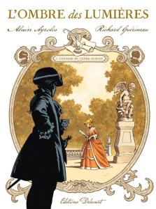 L'Ombre des Lumières Tome 1 : L'ennemi du genre humain - Ayroles Alain ; Guérineau Richard