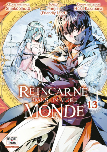 Réincarné dans un autre monde Tome 13 - Shotô Shinkô ; Ponjea (Friendly Land) ; Kazabana
