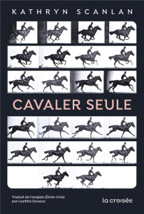 Cavaler Seule - Scanlan Kathryn ; Devaux Laetitia