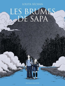 Les brumes de Sapa. Edition actualisée - Séchan Lolita