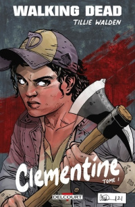 Walking Dead - Clementine Tome 1 - Walden Tillie