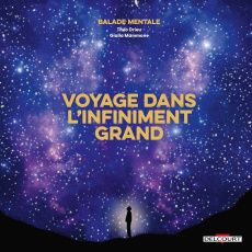 Voyage dans l'infiniment grand. Balade mentale - Drieu Théo ; Mammone Giulia