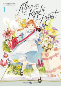 Alice in Kyoto Forest Tome 1 - Haruki Niwa ; Mochiduki Mai ; Fourny Anaïs