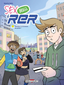 Sex, drugs & RER Tome 1 : Attention à la fermeture des portes ! - Ratto Natacha