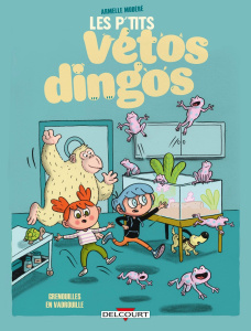 Les p'tits vétos dingos Tome 1 : Grenouilles en vadrouille - Modéré Armelle