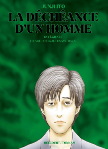 La déchéance d'un homme : Intégrale - Ito Junji ; Dazai Osamu ; Lalloz Jacques