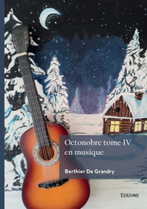 Octonobre - Tome 4. En musique - Berthier De grandry delphine