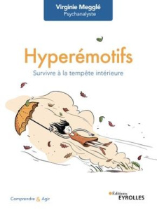 Hyperémotifs. Survivre à la tempête intérieure - Megglé Virginie