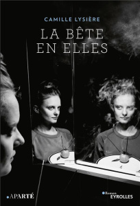 La bête en elles - Lysière Camille