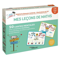 Mes leçons de maths Niveau CM1, CM2, 6e. 50 cartes mentales pour comprendre facilement la numération - Eleaume Lachaud Stéphanie