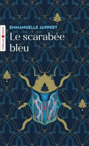 Le scarabée bleu. Une invitation aux voyages - Jappert Emmanuelle