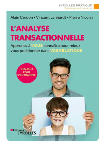L'analyse transactionnelle. 2e édition - Cardon Alain ; Lenhardt Vincent ; Nicolas Pierre