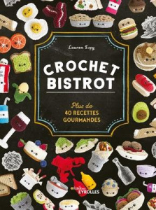 Crochet bistrot. Plus de 40 recettes gourmandes - Espy Lauren