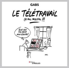 Le télétravail, je me marre !!! - GABS/SCHENKEL