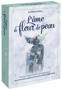 L'âme à fleur de peau. 44 cartes oracle et le livre d'accompagnement pour vous laisser guider par la - Lescher Laetitia