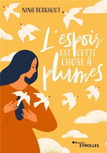 L'espoir est cette chose à plumes - Berkhout Nina ; Cardinal-Corriveau Sophie